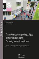 Couverture du livre « Transformations pédagogique et numérique dans l'enseignement supérieur » de  aux éditions Presses De L'ecole Des Mines