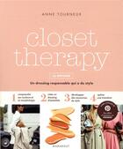 Couverture du livre « Closet therapy, la méthode ; un dressing responsable qui a du style » de Anne Tourneux aux éditions Marabout