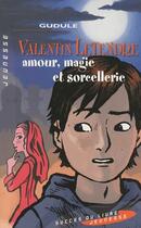 Couverture du livre « Valentin Letendre ; amour, magie et sorcellerie » de Gudule aux éditions Succes Du Livre
