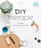 Couverture du livre « DIY thérapie ; 13 créations pour lâcher prise et se détendre » de Claire Delaime et Pret A Porter aux éditions Mango