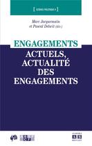 Couverture du livre « Engagements actuels, actualité des engagement » de Jacquemain et Delwit aux éditions Academia