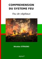 Couverture du livre « CSF - Feu de végétaux » de Struski Nicolas aux éditions Thebookedition.com