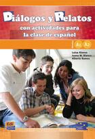 Couverture du livre « Dialogos y relatos niveles a1 + a2 » de Luisa Alonso et Juana M. Blanco et Alberto Ramos aux éditions Edinumen