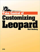 Couverture du livre « Take Control of Customizing Leopard » de Matt Neuburg aux éditions Tidbits Publishing, Inc.