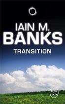 Couverture du livre « Transition » de Iain M. Banks aux éditions Le Livre De Poche