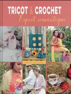 Couverture du livre « Tricot et crochet ; esprit romantique » de Nancy Aken Van aux éditions De Saxe