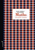 Couverture du livre « Maths à la petite semaine » de Corenblit Rachel et Cecile Bonbon aux éditions Rouergue