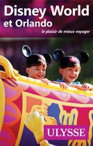 Couverture du livre « Disney World et Orlando (9e edition) » de  aux éditions Ulysse