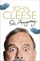 Couverture du livre « So, Anyway... » de John Cleese aux éditions Random House Digital