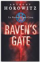Couverture du livre « Le pouvoir des cinq t.1 ; Raven's gate » de Horowitz-A aux éditions Hachette Romans