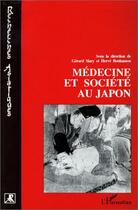 Couverture du livre « Médecine et société au Japon » de Benhamou et Siary aux éditions Editions L'harmattan