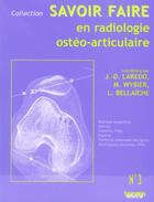 Couverture du livre « Savoir faire en radiologie ostéo-articulaire Tome 3 » de Jean-Denis Larédo aux éditions Sauramps Medical