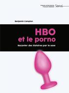 Couverture du livre « HBO et le porno » de Benjamin Campion aux éditions Pu Francois Rabelais