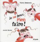 Couverture du livre « Je peux rien faire » de Thierry Robberecht et Annick Masson aux éditions Mijade