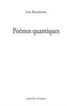Couverture du livre « Poèmes quantiques » de Leo Beeckman aux éditions Maelstrom