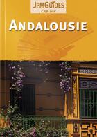 Couverture du livre « CAP SUR ; Andalousie » de Martin Gostelow aux éditions Jpm