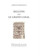 Couverture du livre « Balcons sur le Grand Canal » de Amelia Rosselli aux éditions Conference