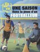 Couverture du livre « Vis leur vie : une saison dans la peau d'un footballeur » de Zelisko Armand aux éditions Vagnon
