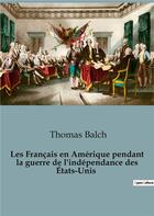 Couverture du livre « Francais en amerique pendant guerre de i » de Balch Thomas aux éditions Shs Editions