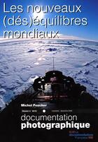 Couverture du livre « DOCUMENTATION PHOTOGRAPHIQUE T.8072 ; les nouveaux (des)équilibres mondiaux » de Michel Foucher aux éditions Documentation Francaise