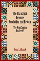 Couverture du livre « The Transition Towards Revolution and Reform: The Arab Spring Realised » de Alianak Sonia L aux éditions Edinburgh University Press