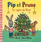 Couverture du livre « Pip et Prune ; le sapin de Noël » de Axel Scheffler aux éditions Gallimard-jeunesse