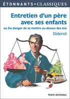 Couverture du livre « Entretien d'un père avec ses enfants ou du danger de se mettre au-dessus des lois » de Denis Diderot aux éditions Flammarion