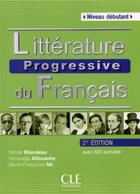 Couverture du livre « Littérature progressive niveau débutant + CD nouvelle couverture » de Blondeau/Allouache aux éditions Cle International