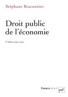 Couverture du livre « Droit public de l'économie (3e édition) » de Stephane Braconnier aux éditions Puf