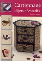 Couverture du livre « Cartonnage objets décoratifs » de Laurence Anquetin aux éditions Mango