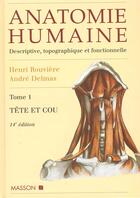 Couverture du livre « Anatomie humaine t.1 ; tete et cou » de Henri Rouviere aux éditions Elsevier-masson