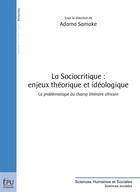 Couverture du livre « La sociocritique : enjeux théorique et idéologique » de Samake Adama aux éditions Publibook