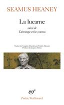Couverture du livre « La lucarne ; l'étrange et le connu » de Seamus Heaney aux éditions Gallimard