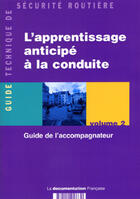 Couverture du livre « L'apprentissage anticipe a la conduite - guide de l'accompagnateur » de  aux éditions Documentation Francaise