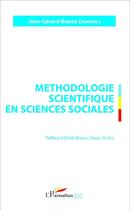 Couverture du livre « Méthodologie scientifique en sciences sociales ; un regard sur les procédé de la recherche » de Jean-Gerard Baende Ekungola aux éditions L'harmattan