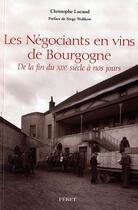 Couverture du livre « Négociants de Bourgogne » de Christophe Lucand aux éditions Feret