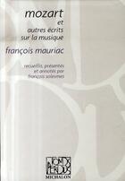 Couverture du livre « Mozart ; et autres écrits sur la musique » de Francois Mauriac aux éditions Michalon