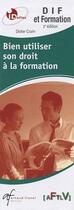 Couverture du livre « Id réflex : DIF et formation ; bien utiliser son droit à la formation (2e édition) » de Didier Cozin aux éditions Arnaud Franel