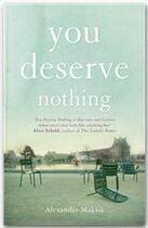 Couverture du livre « You deserve nothing » de Alexander Maksik aux éditions John Murray