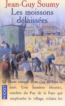 Couverture du livre « Les Moissons Delaissees » de Jean-Guy Soumy aux éditions Pocket