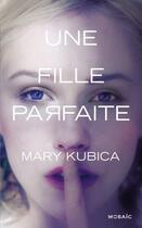 Couverture du livre « Une fille parfaite » de Mary Kubica aux éditions Harpercollins
