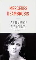 Couverture du livre « La promenade des délices » de Mercedes Deambrosis aux éditions Buchet Chastel