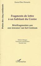 Couverture du livre « Fragments De Lettre A Un Habitant Du Centre » de Kamal Ben Hameda aux éditions L'harmattan
