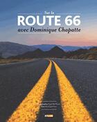 Couverture du livre « Sur la route 66 avec Dominique Chapatte » de Dominique Chapatte aux éditions M6 Editions