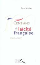Couverture du livre « 100 ans de laicite francaise - 1905-2005 » de Airiau Paul aux éditions Presses De La Renaissance