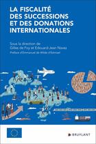 Couverture du livre « La fiscalite des successions et des donations internationales » de  aux éditions Bruylant