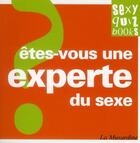 Couverture du livre « Êtes-vous une experte du sexe ? » de Stephane Rose et Marc Dannam aux éditions La Musardine