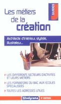 Couverture du livre « Les metiers de la creation (4e édition) » de Marie-Lorene Ginies aux éditions Studyrama