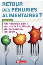 Couverture du livre « Retour des pénuries alimentaires » de Andre Neveu aux éditions France Agricole