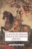 Couverture du livre « La dernière des amazones, madame de Saint-Baslemont » de Micheline Cuenin aux éditions Pu De Nancy
